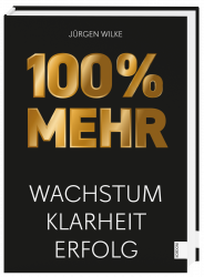 100% Mehr Wachstum, Klarheit, Erfolg